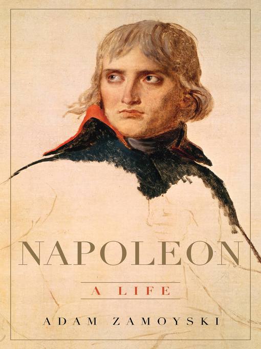 Title details for Napoleon by Adam Zamoyski - Available